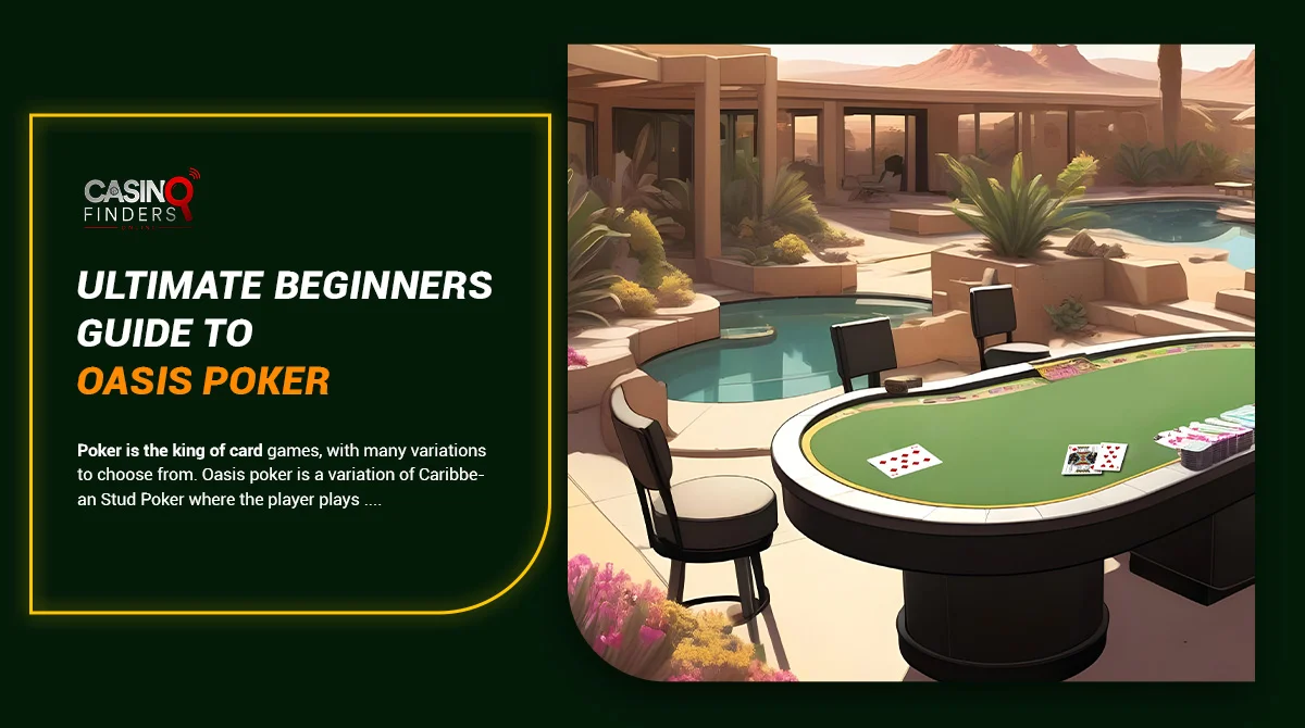 Ultimate Beginners Guide to Oasis Poker