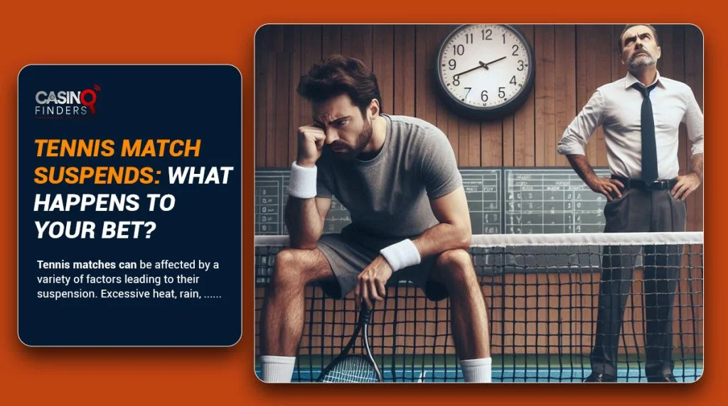 Tennis Betting: What Happens When A Match Is Suspended?