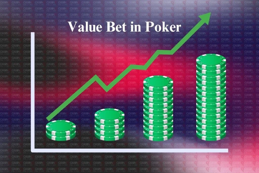 Understand the Meaning of A Value Bet in Poker
