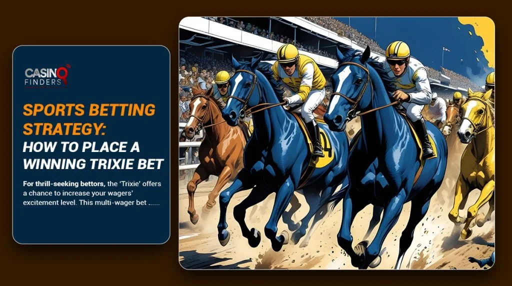 What Is a Trixie Bet In Sports Betting?