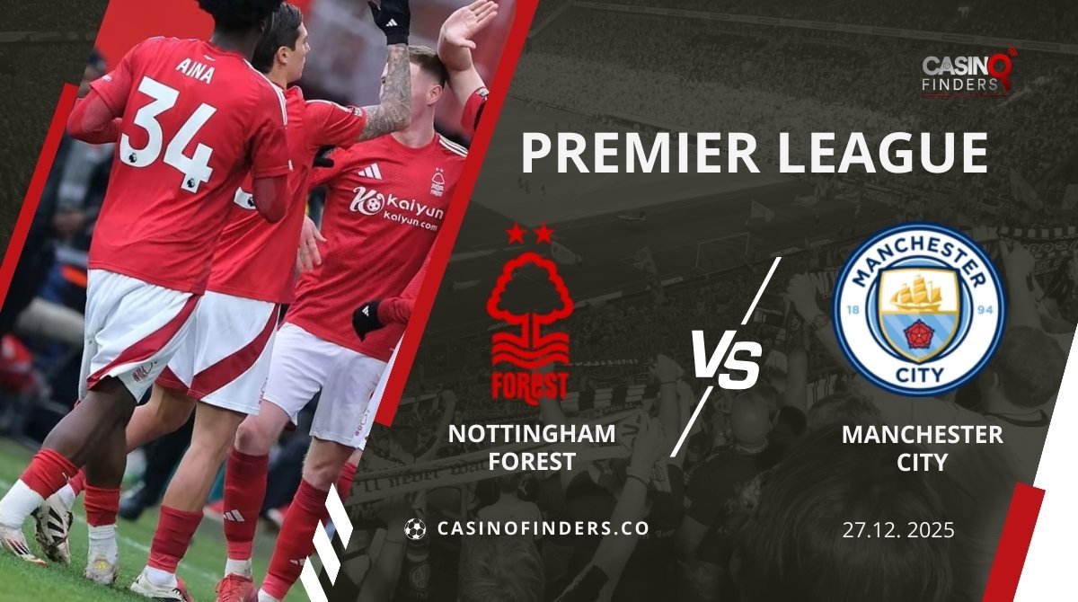 Nottingham Forest vs Manchester City Betting Insights, Odds & Free Picks | 27.12. 2025
