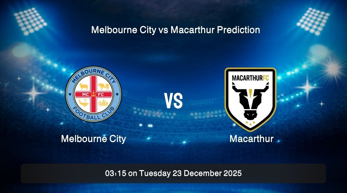 Melbourne City vs Macarthur Prediction, Betting Tips, Lineups & Odds | 23 Dec 2025